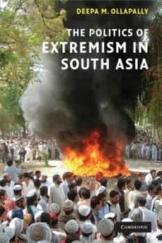 The Politics of Extremism in South Asia by Deepa M. Ollapally Paperback