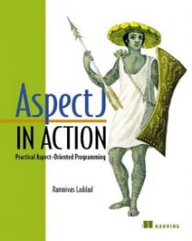 Aspectj in Action by Ramnivas Laddad Book