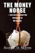 money noose jon corzine and the collapse of mf global