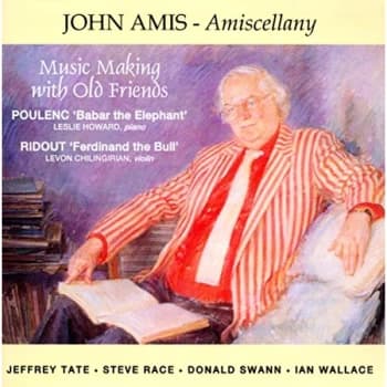 John Amis^Penelope Thwaites - Amiscellay - Music Making With Old Friends (Amis) CD