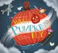when pumpkins fly