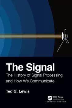 The SignalThe History of Signal Processing and How We Communicate