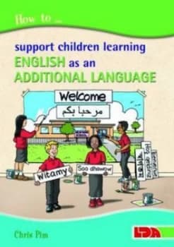 How to Support Children Learning English As an Additional Language by Chris Pim and Learning Development Aids Paperback