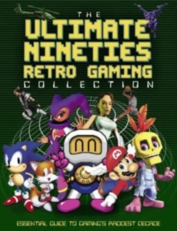 The Ultimate Nineties Retro Gaming Collection Hardback