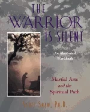 warrior is silent martial art and the spiritual path