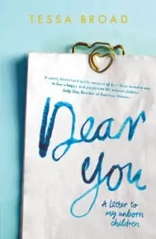 Dear you by Tessa Broad