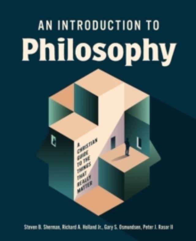 An Introduction to Philosophy. Hardback. By Steven B Sherman, Richard A Holland, Gary Osmundsen, Peter J Rasor Books