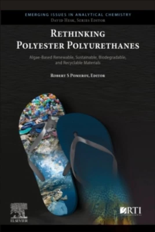 Rethinking Polyester Polyurethanes. Paperback. By Robert S Pomeroy Books