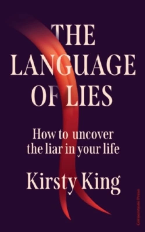 The Language of Lies : How to uncover the liar in your life Paperback / softback