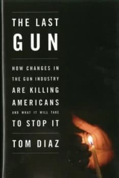 The Last Gun by Tom Diaz Hardback