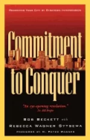 commitment to conquer redeeming your city by strategic intercession