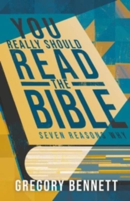 You Really Should Read The Bible : Seven Reasons Why Paperback / softback