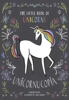 Unicornucopia by Laura Korzon