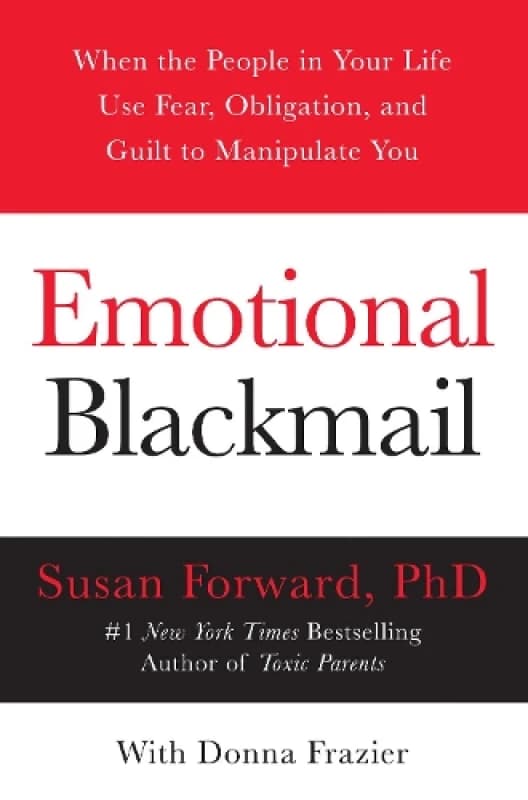 Emotional Blackmail by Susan Forward and Donna Frazier Paperback
