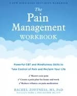 pain management workbook powerful cbt and mindfulness skills to take contro