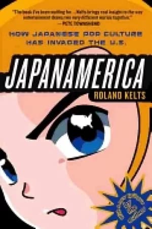 japanamerica how japanese pop culture has invaded the u s