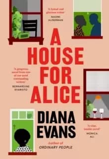 A House for Alice : The compelling new novel from the author of ORDINARY PEOPLE