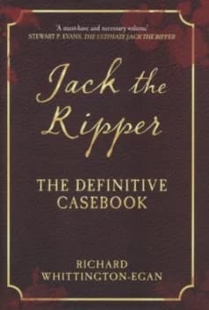 Jack the Ripper by Richard Whittington-Egan Hardback