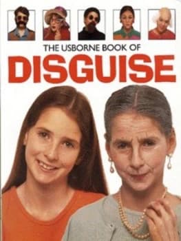 The Usborne Book of Disguise by Vivien Kelly and Fiona Watt and Kevin Lyle and Ray Moller and Howard Allman Book