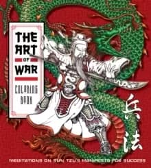 The Art of War Coloring Book : Meditations on Sun Tzu's Manifesto for Success