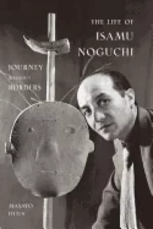 life of isamu noguchi journey without borders