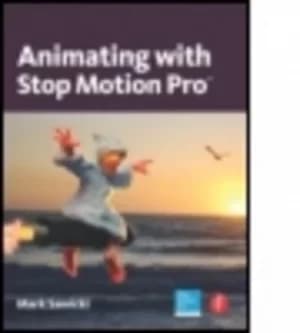 Animating with Stop Motion Pro by Mark Sawicki