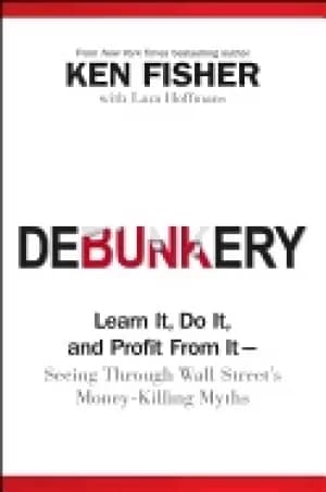 debunkery learn it do it and profit from it seeing through wall streets mon