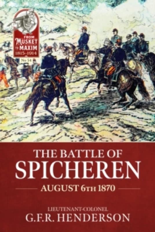 The Battle of Spicheren August 6th 1870 Paperback / softback