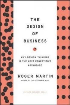 The Design of Business by Roger L. Martin Hardback