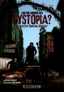Can You Survive in a Dystopia by Anthony Wacholtz Book