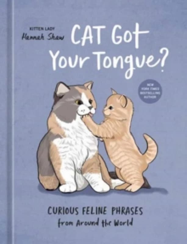 Cat Got Your Tongue?. Hardback. By Hannah Rene Shaw Books