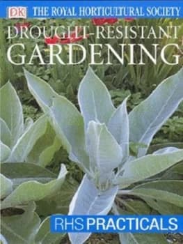 Drought-Resistant Gardening by Peter Robinson and Royal Horticultural Society Paperback