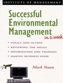 Successful Environmental Management in a Week by Mark Yoxon Paperback