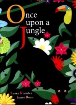 Once upon a Jungle by Laura Knowles Hardback