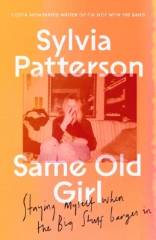 Same Old Girl. Paperback. By Sylvia Patterson Books