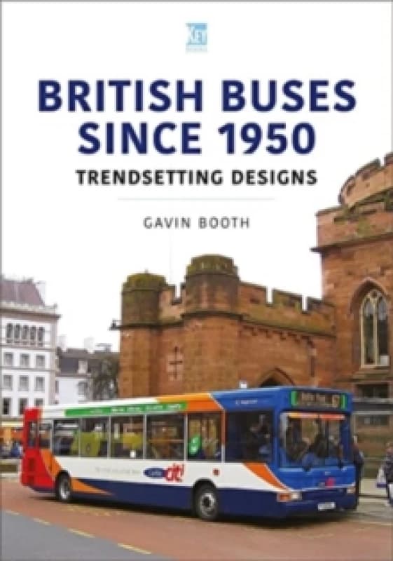 British Buses Since 1950: Trendsetting Designs Paperback / softback