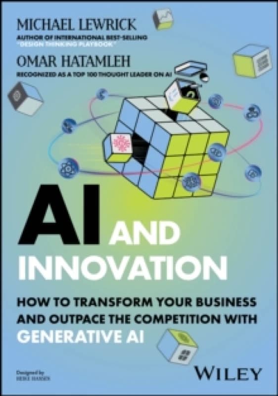 AI and Innovation : How to Transform Your Business and Outpace the Competition with Generative AI Paperback / softback