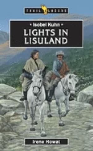 isobel kuhn lights in lisuland
