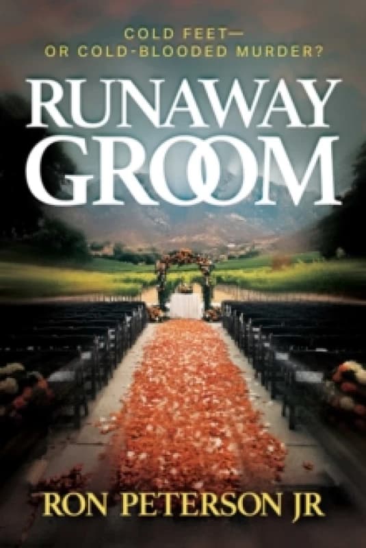Runaway Groom : Cold Feetor Cold-Blooded Murder? Paperback / softback