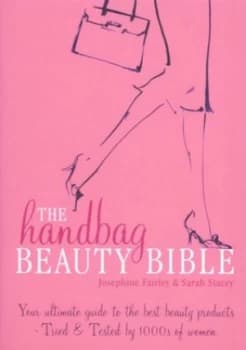 The Handbag Beauty Bible by Josephine Fairley and Sarah Stacey Paperback