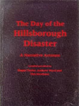 The Day of the Hillsborough Disaster by Rogan Taylor Book