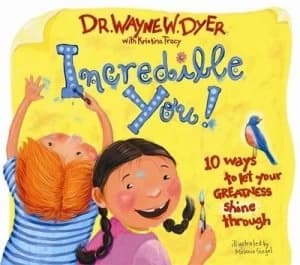 Incredible You by Wayne W. Dyer Hardback