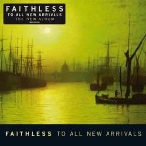 To All New Arrivals by Faithless CD Album