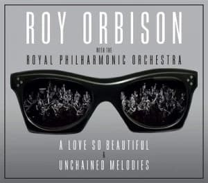 A Love So Beautiful/Unchained Melodies by Roy Orbison CD Album