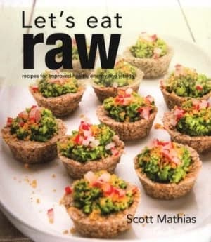 Lets Eat Raw by Scott Mathias Book