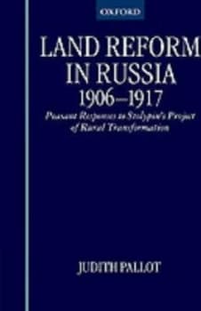 Land Reform in Russia 1906-1917 by Judith Pallot Hardback