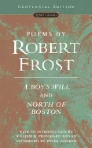 poems by robert frost a boys will and north of boston