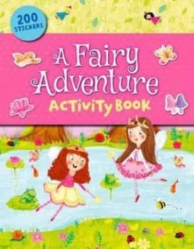 A Fairy Adventure Sticker and Activity Book by Arcturus Publishing Book