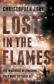 Lost in the Flames by Christopher Jory Hardback
