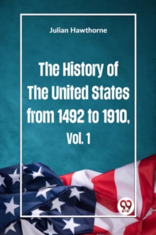 The History of the United States from 1492 to 1910 Paperback / softback